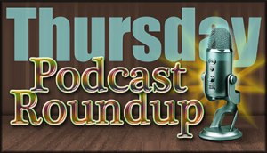 thursday-podcast-roundup-masthead