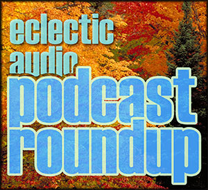 eclecticAudioPodcast_RoundupMasthead